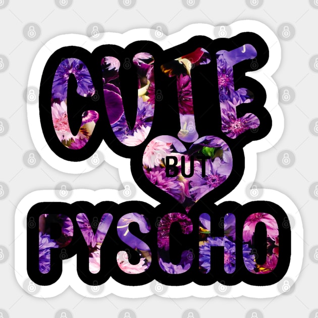 Cute But Psycho Sticker by JonathanSandoval